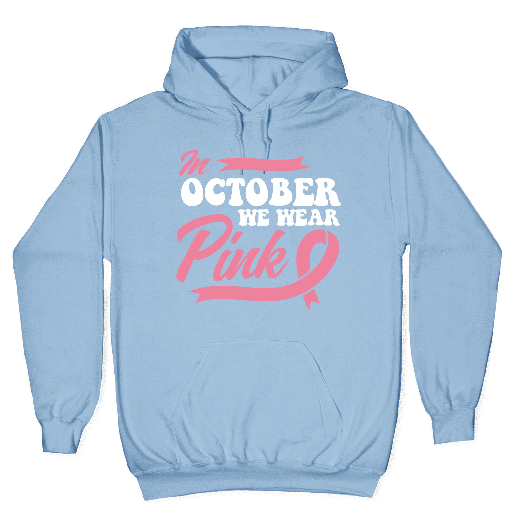 October Pink Breast Cancer Awareness Hoodie